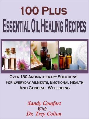 cover image of 100 Plus Essential Oil Healing Recipes